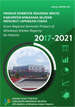 Produk Domestik Regional Bruto Kabupaten Minahasa Selatan Menurut Lapangan Usaha 2017-2021